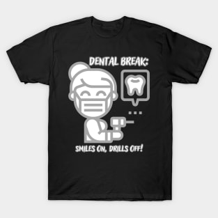 labor day dental break T-Shirt